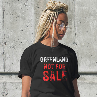 Unti Trump Greenland Not For Sale Political Quote T-Shirt