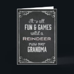 Until A Reindeer runs over Grandma Chalkboard Holiday Card<br><div class="desc">Fun & Games Until A Reindeer runs over Grandma.  Such a funny Card to send on Christmas</div>