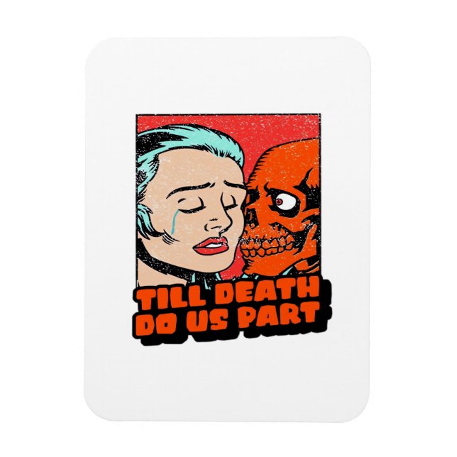 Until Death Do Us Part Classic Design Magnet (Vertical)