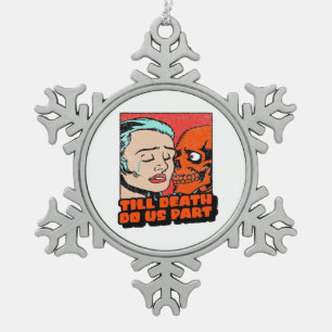Until Death Do Us Part Classic Design Snowflake Pewter Christmas Ornament