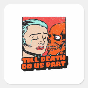 Until Death Do Us Part Classic Design Square Sticker