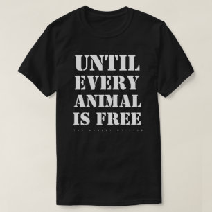 Until Every Animal Is Free Shirt (Black)
