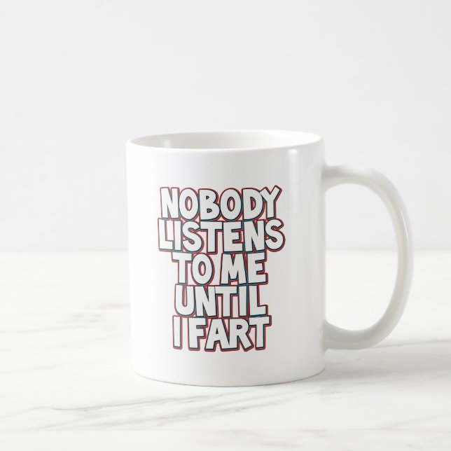 Until I Fart Coffee Mug (Right)