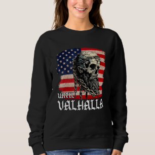Until Valhalla American Viking US Flag Vintage Sweatshirt