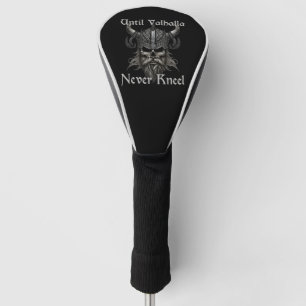 Until Valhalla Never Kneel Golf Head Cover