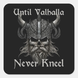 Until Valhalla Never Kneel Square Sticker