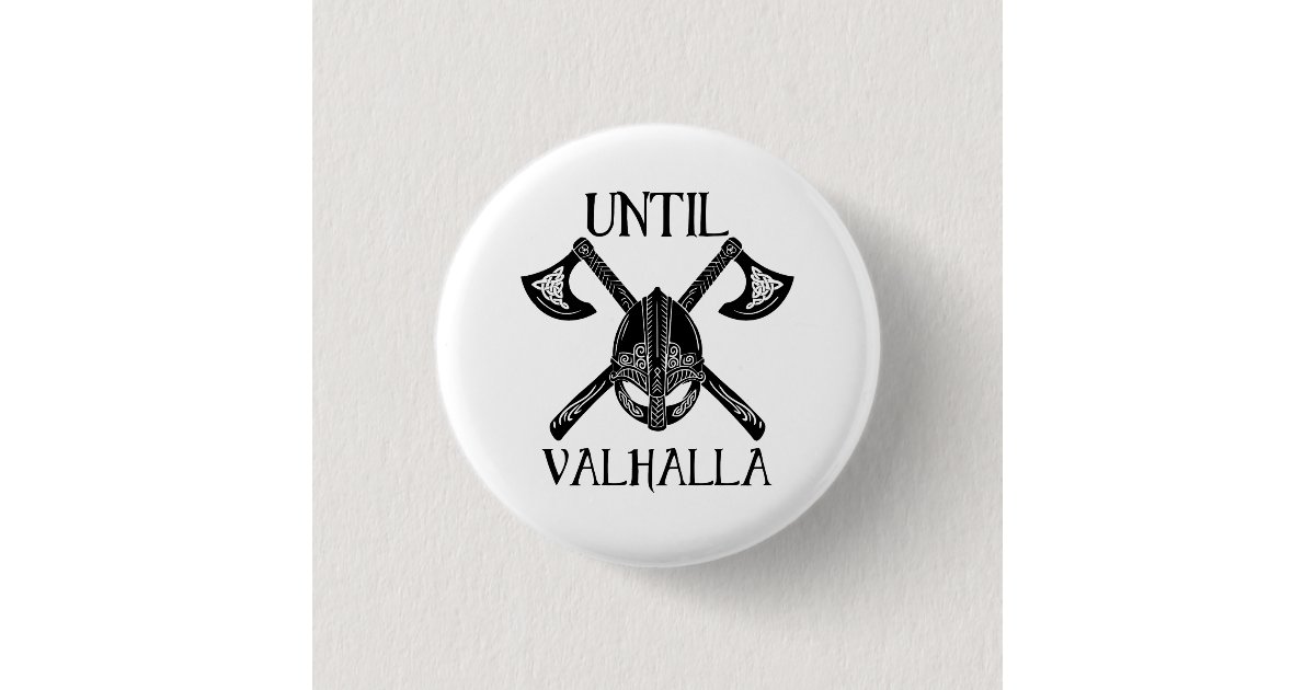 Until Valhalla - Viking Axe Button | Zazzle