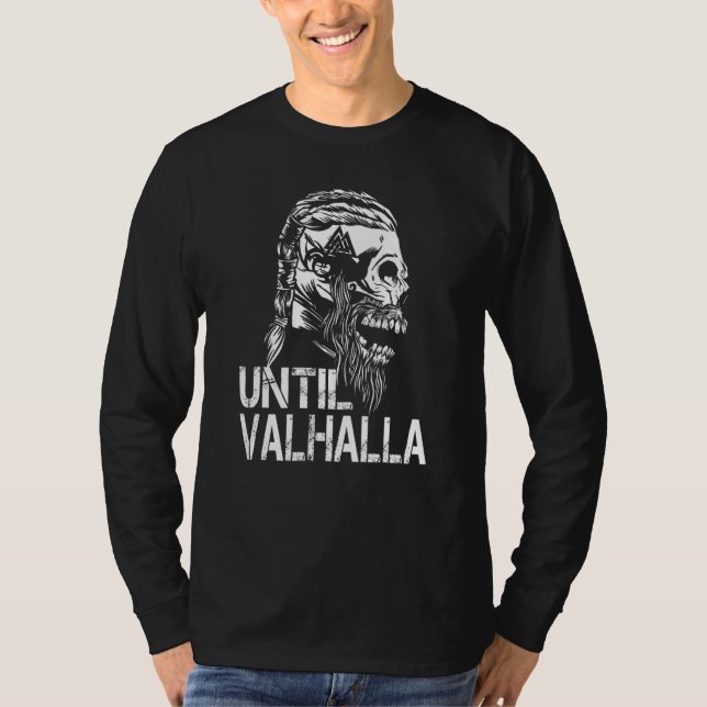 Until Valhalla Viking Odin   T-Shirt (Front)