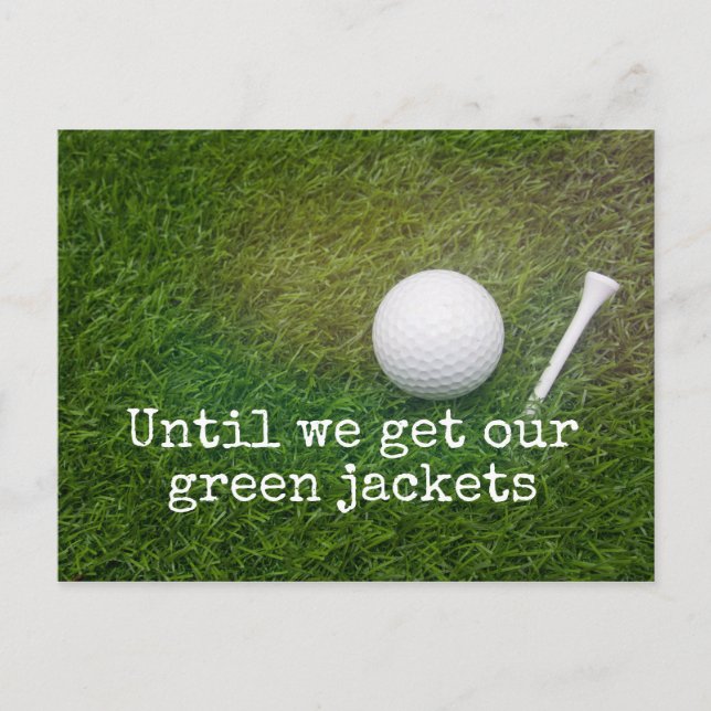 Until we get our green jackets Golf Balls Postcard (Front)