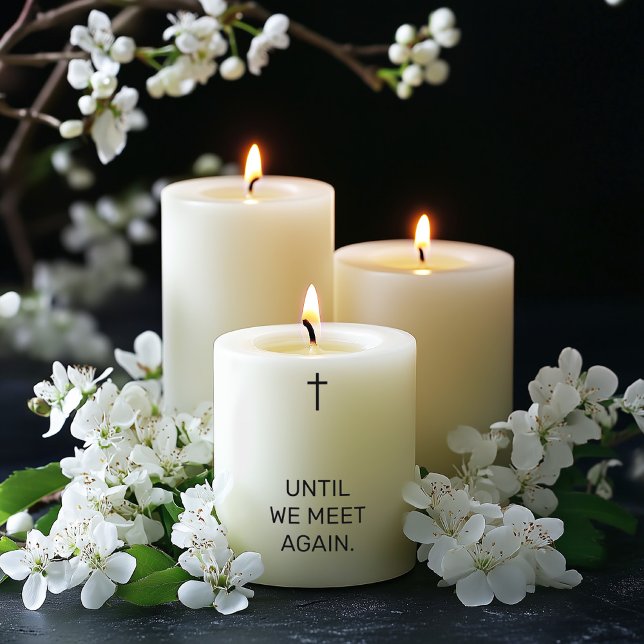 Until we meet again bold black lettering memorial pillar candle (Perfect memorial symbol)