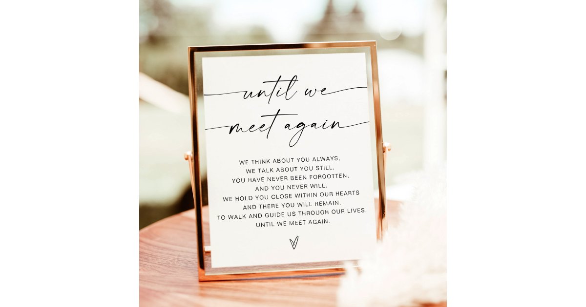 Until We Meet Again, In Loving Memory Wedding Sign