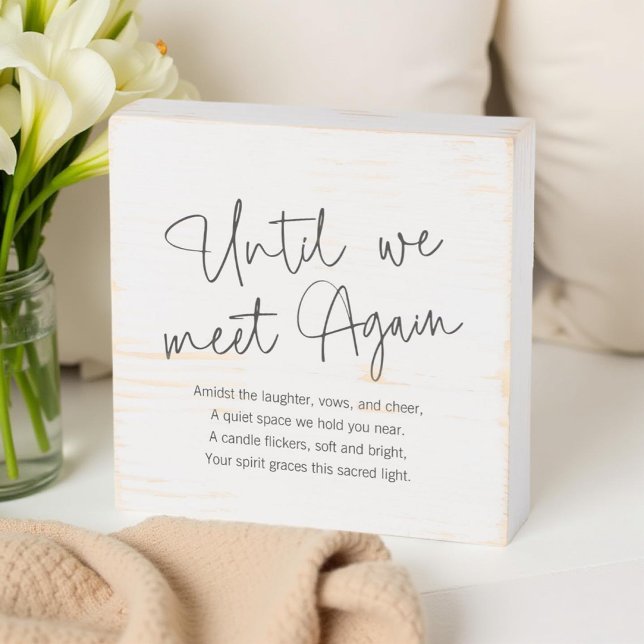 Until We Meet Again Memorial Modern Simple Poem Wooden Box Sign (Creator Uploaded)