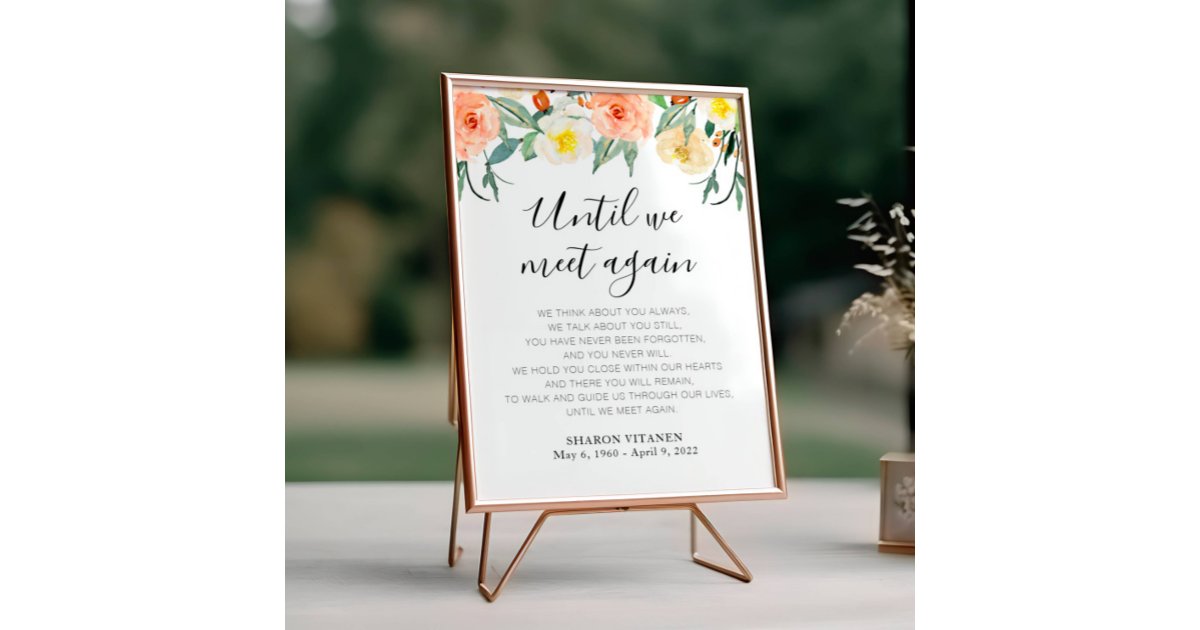 Until We Meet Again Peach Floral Funeral Poem Poster | Zazzle