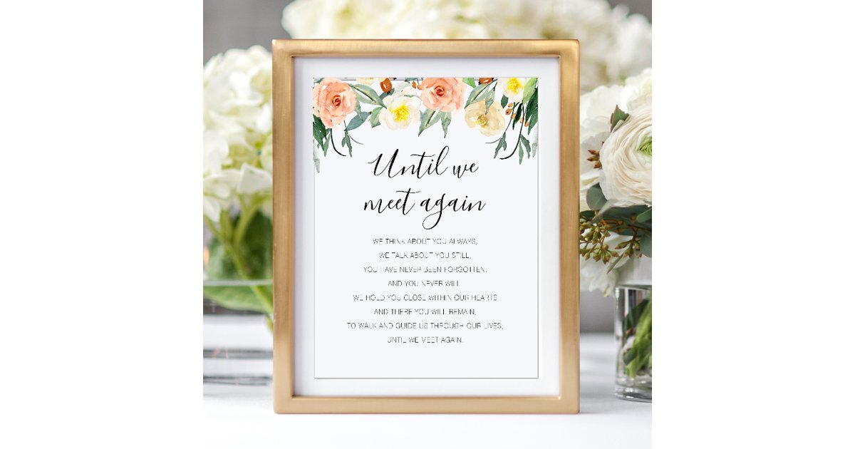 Until We Meet Again Peach Floral Memorial Poem Poster | Zazzle