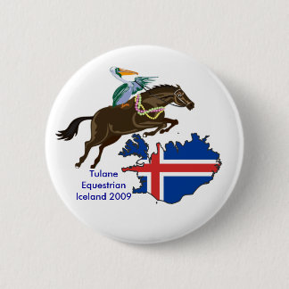 Untitled1, 800px-IcelandStub, Tulane Equestrian... Pinback Button