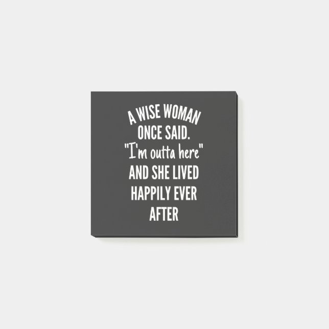 Untitled designA Wise Woman Once Said I’m Outta Post-it Notes (Front)