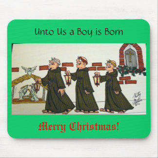 Unto Us a Boy is Born Mouse Pad