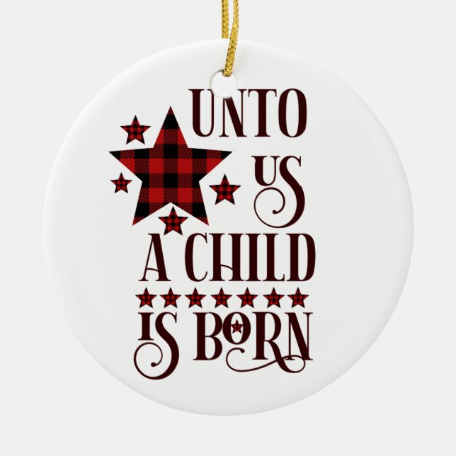 Unto Us A Child Is Born Christmas Plaid Ceramic Ornament (Front)