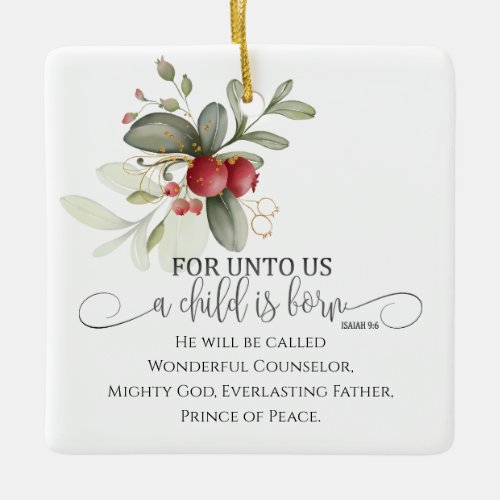 Unto us a Child is Born Isaiah 96 Christmas Bible Ceramic Ornament