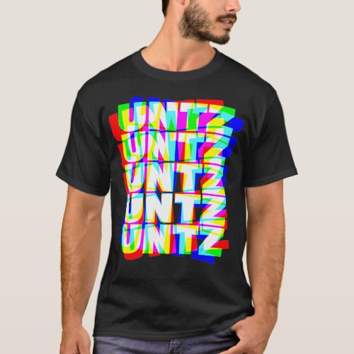 Untz Untz Hardstyle Techno Rave EDM Music DJ T_Shirt
