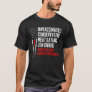 Unvaccinated Conservative Meat Eating Gun Owner  T-Shirt