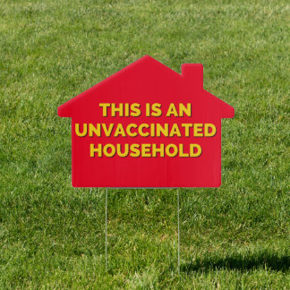Unvaccinated Household Sign