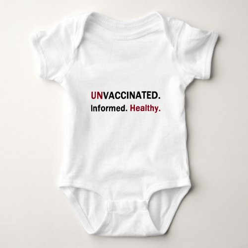 unvaccinated informed healthy frontpng baby bodysuit