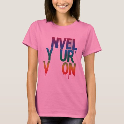 Unveil Your Vision T_Shirt