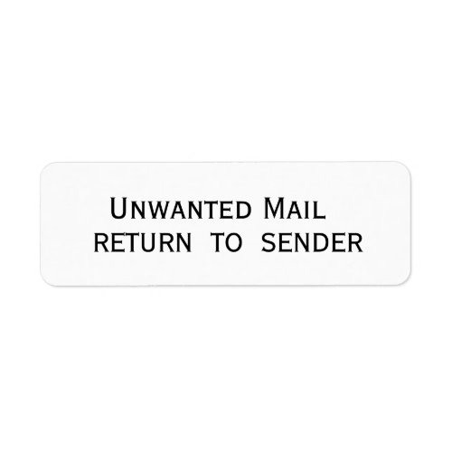 Unwanted Mail RETURN TO SENDER Label