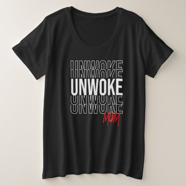 unwoke Mom Plus Size T-Shirt (Design Front)