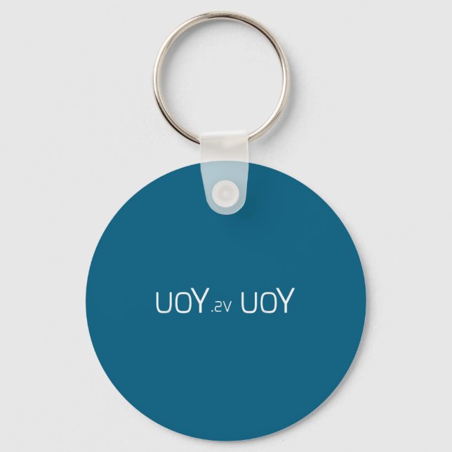 Uoy Sv Uoy Motivational Quote  Keychain (Front)
