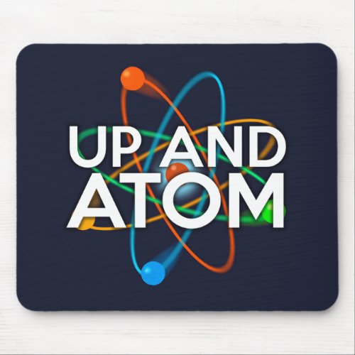 UP AND ATOM Fun Science Mouse Pad