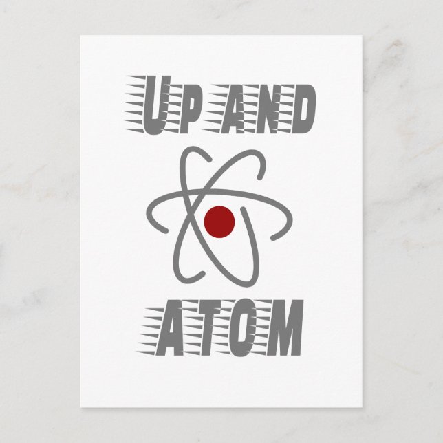 Up and ATOM, Science Humor Pun Funny Postcard (Front)