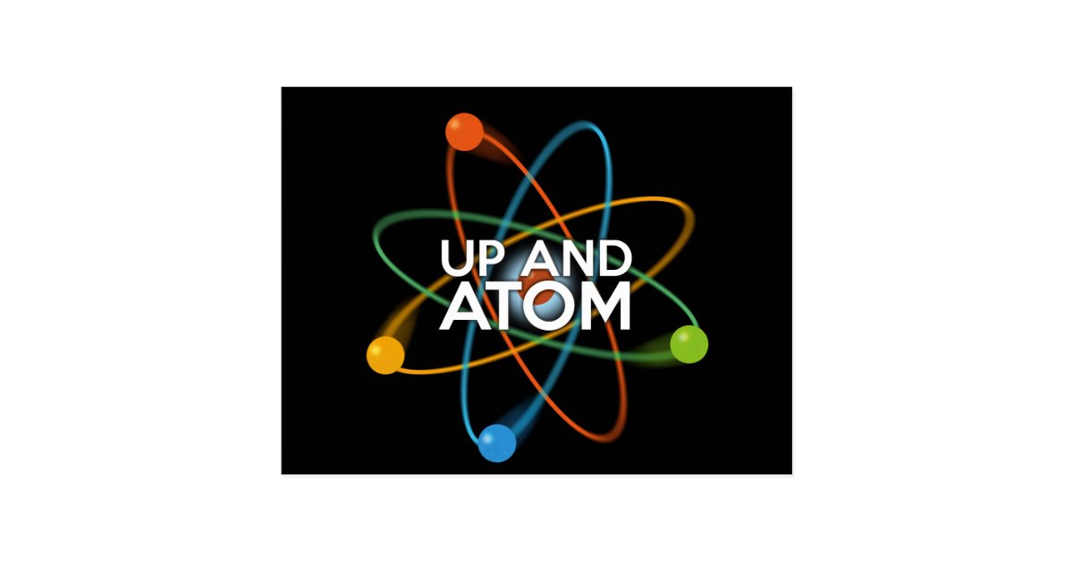 UP AND ATOM Science Joke Postcard | Zazzle.com