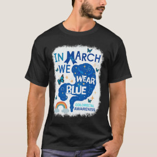 up blue - Rainbow March We Wear Blue Colorectal Ca T-Shirt