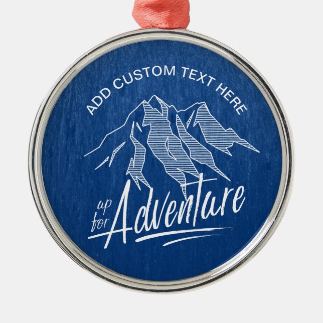 Up For Adventure Mountains White ID358 Metal Ornament (Front)