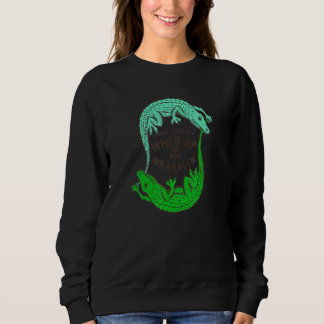 Up for Some Wrasslin'  Alligators Sweatshirt