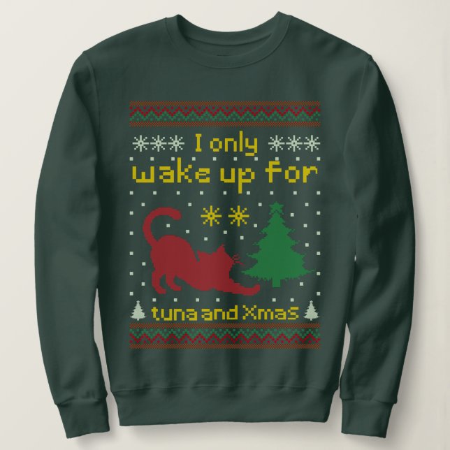 Up for Tuna and Xmas – Funny Ugly Christmas Cat Sweatshirt (Design Front)