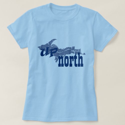 UP Michigan Yooper Up North Ladies T_shirt