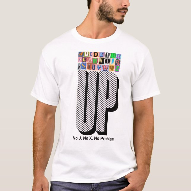 UP No J. No X. No Problem T-Shirt Tri-Blend Shirt (Front)