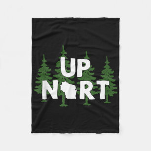 Up Nort Wisconsin _ Yooper Up North Shirt Fleece Blanket
