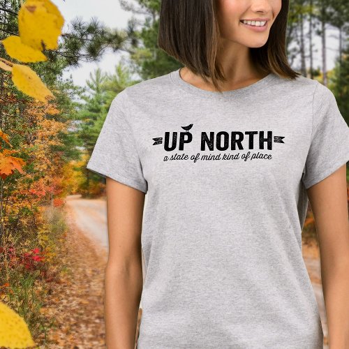 Up North Bird State of Mind Place T_Shirt