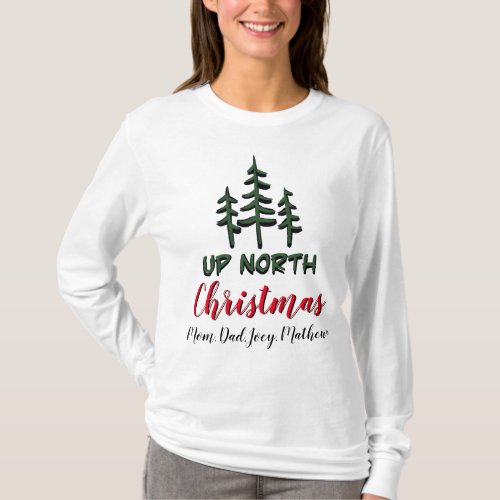 Up North Christmas customizable  evergreens     T_Shirt