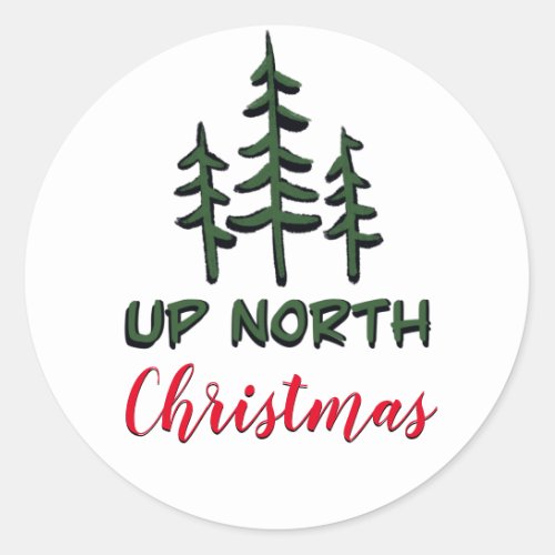 Up North Christmas   rustic evergreens  Classic Round Sticker