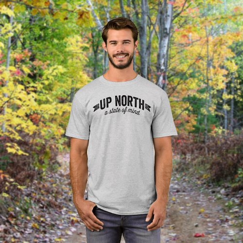 Up North State of Mind T_Shirt