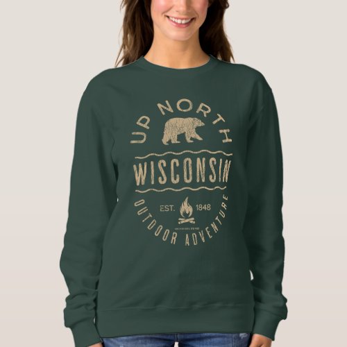 Up North Wisconsin Sweatshirt