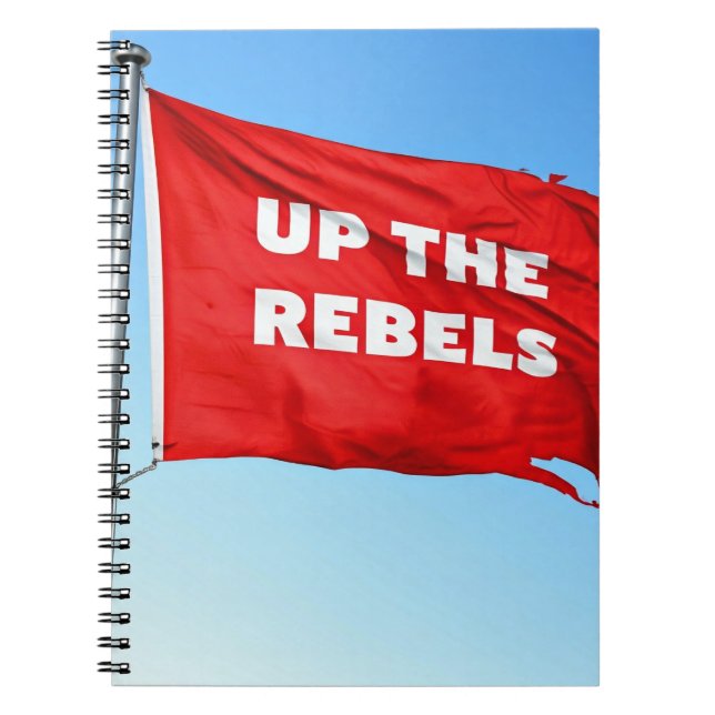 Up the Rebels Spiral Notebook (Front)