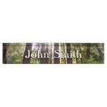 Up to Redwoods in the Morning Desk Name Plate