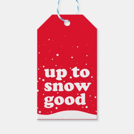 Up To Snow Good - Cute Xmas Gift Tags