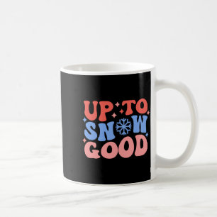 Up To Snow Good Fun Winter Design  Coffee Mug